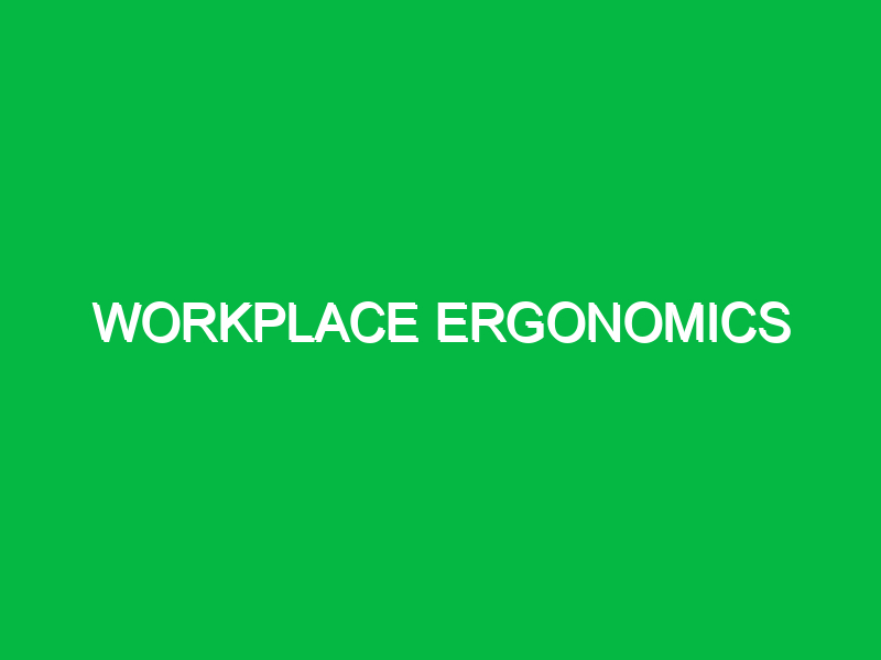 workplace ergonomics 10666