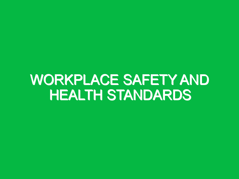 workplace safety and health standards 11097