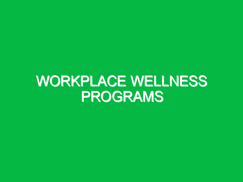 workplace wellness programs 2 11245