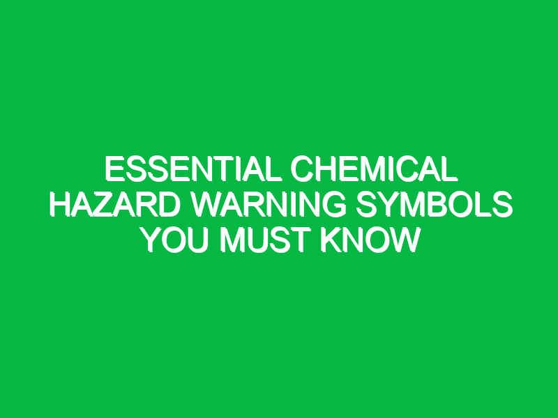 essential chemical hazard warning symbols you must know 12194