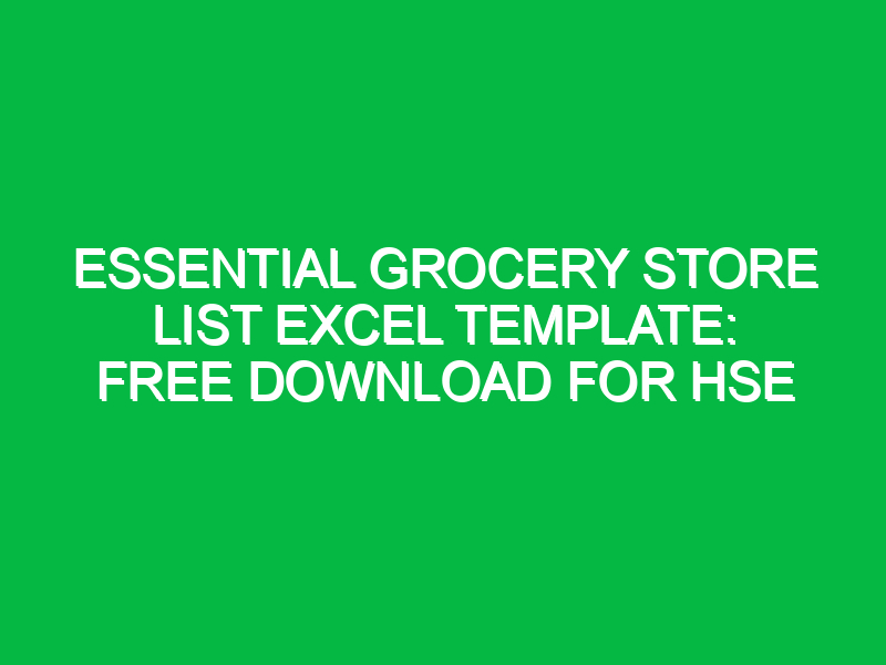 essential grocery store list excel template free download for hse 11776