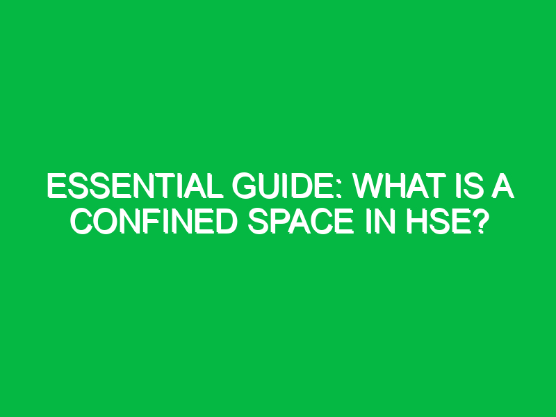 essential guide what is a confined space in hse 12647