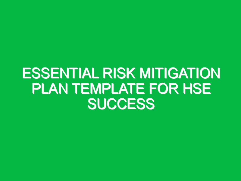 essential risk mitigation plan template for hse success 12588