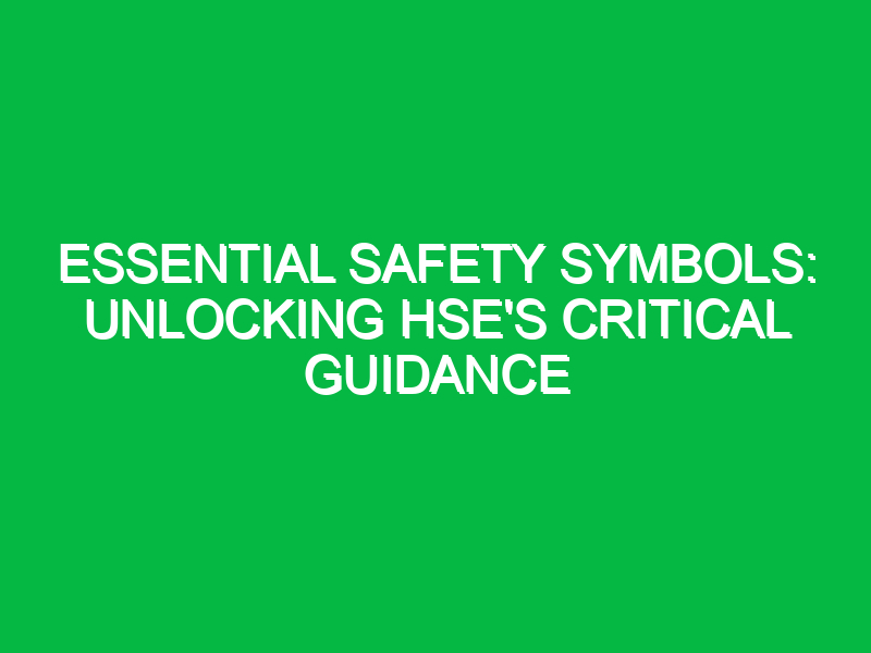 essential safety symbols unlocking hses critical guidance 12920