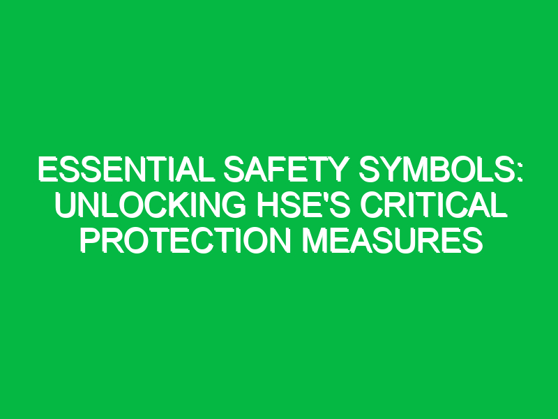 essential safety symbols unlocking hses critical protection measures 12336