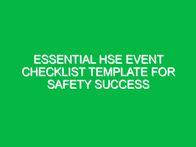 essential hse event checklist template for safety success 14129