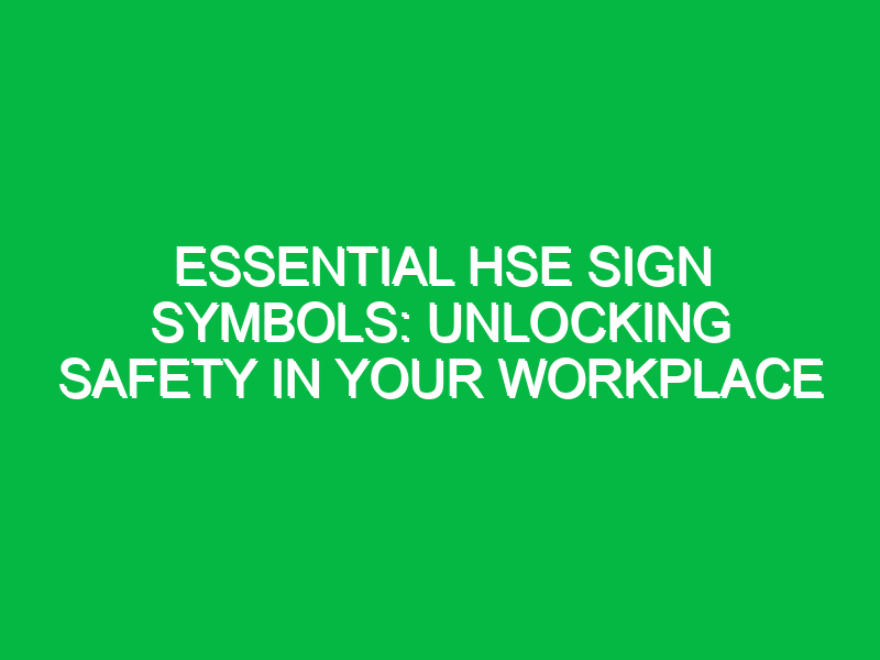 essential hse sign symbols unlocking safety in your workplace 13832