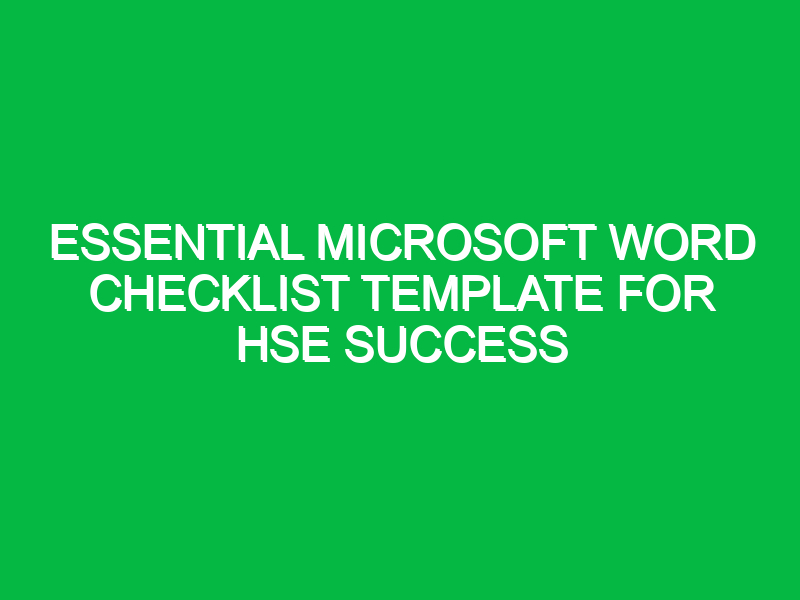 essential microsoft word checklist template for hse success 13689