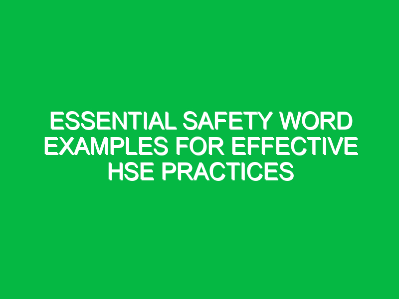 essential safety word examples for effective hse practices 13819