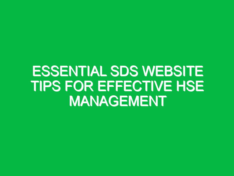 essential sds website tips for effective hse management 15214