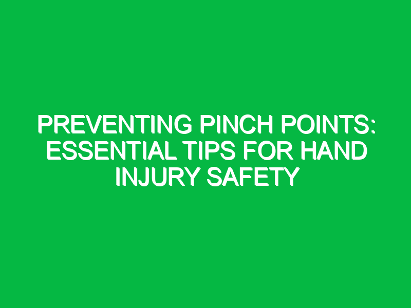 preventing pinch points essential tips for hand injury safety 15778