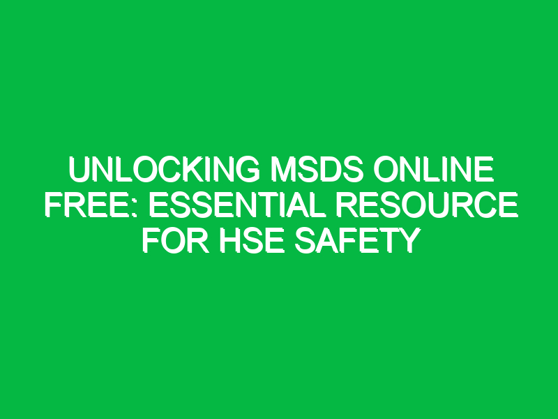 unlocking msds online free essential resource for hse safety 16992