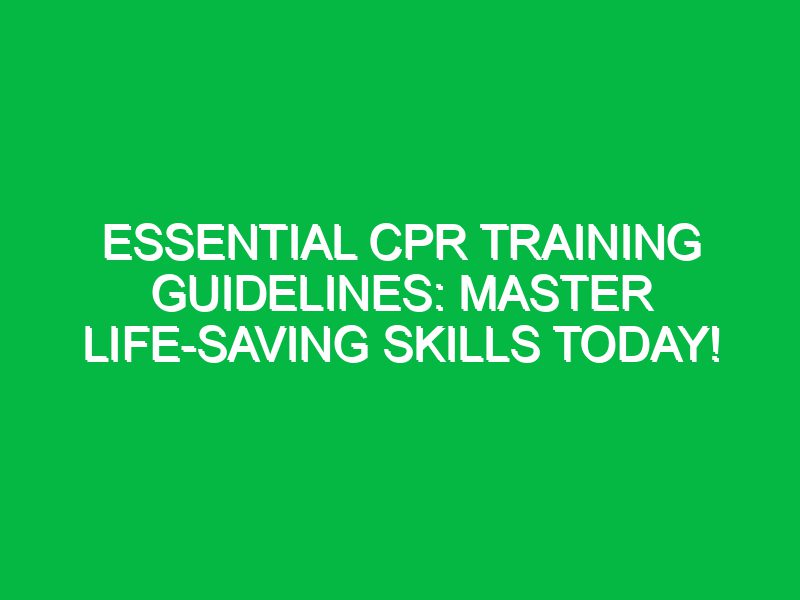 essential cpr training guidelines master life saving skills today 17488